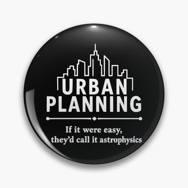 Item preview, Urban Planning Funny Quote City designed and sold by Dago345.