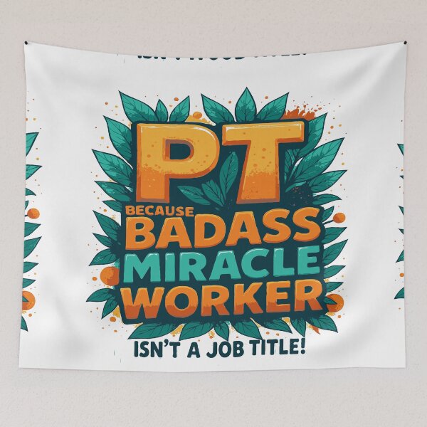 Item preview, Physical Therapist Because Badass Miracle Worker Isn't A Job Title! designed and sold by TeesYouWant.