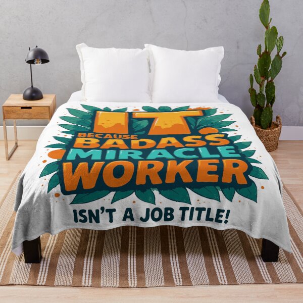 Item preview, IT Because Badass Miracle Worker Isn't A Job Title! designed and sold by TeesYouWant.