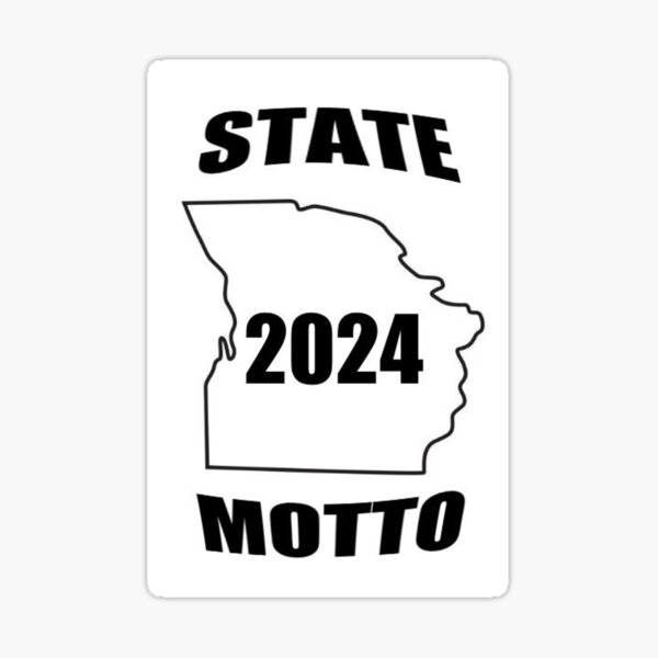 State Motto 2024 Sticker