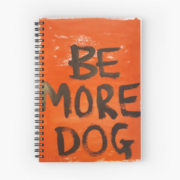 Item preview, Be more dog  designed and sold by becky43art.
