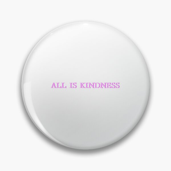 Item preview, All is kindness designed and sold by designing01Ar3.
