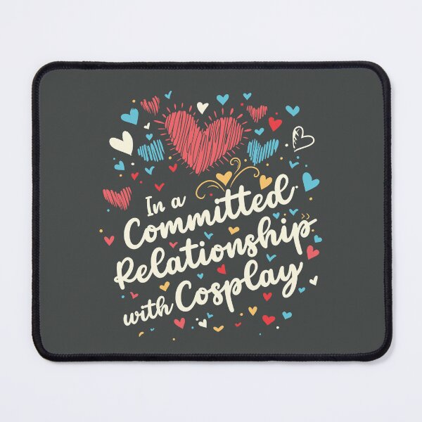 Item preview, In a Committed Relationship with Cosplay designed and sold by inspiredalike.
