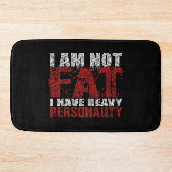 Item preview, I Am Not Fat - I Have Heavy Personality (Bright Version) designed and sold by Bearded Jester Designs.