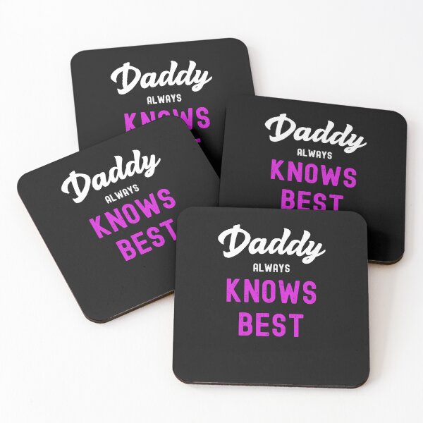 Item preview, Daddy Always Knows Best Funny Submissive Quote designed and sold by SharpThreadZ.