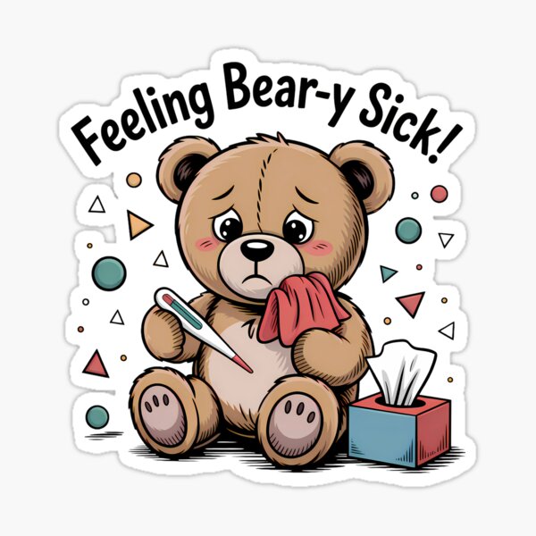 Item preview, Teddy And His Big Cold Feeling Bear-y Sick! designed and sold by SurrealArtSzysz.