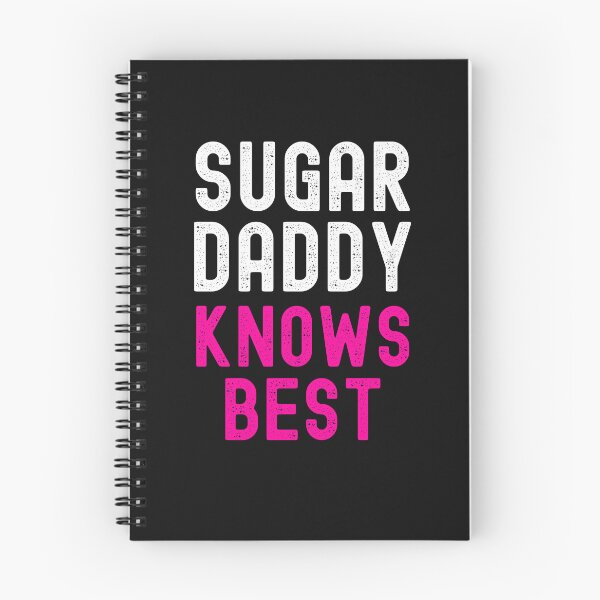 Item preview, Sugar Daddy Knows Best Cute Submissive Saying designed and sold by SharpThreadZ.