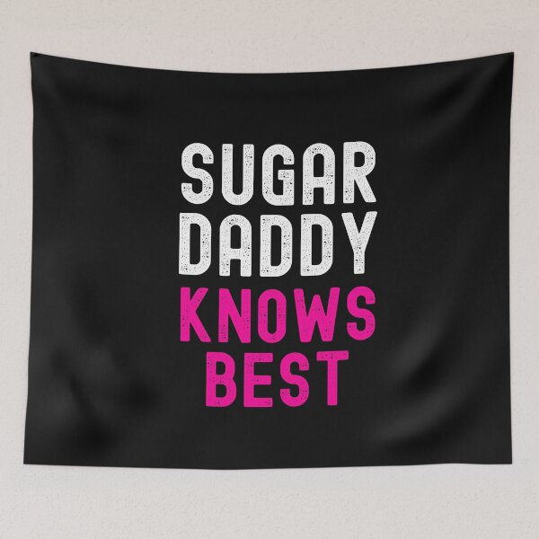 Item preview, Sugar Daddy Knows Best Cute Submissive Saying designed and sold by SharpThreadZ.