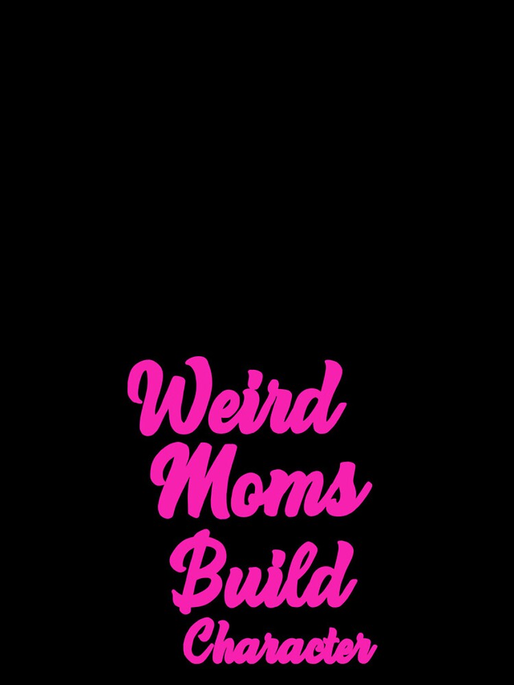Thumbnail 4 of 4, iPhone Case, Weird Moms Build Character  designed and sold by SharpThreadZ.