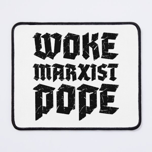 Item preview, Woke Marxist Pope - Black designed and sold by sillyjess.