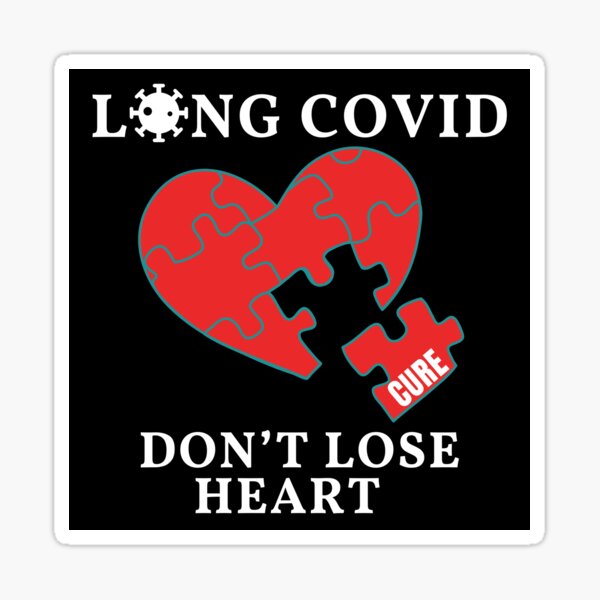 Item preview, LONG COVID - Don't Lose Heart. designed and sold by MPC-Mince-Pies.