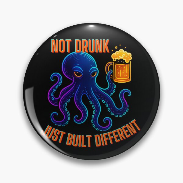 Item preview, Not Drunk, Just Built Different (with 8 Limbs) – Funny Neon Octopus Design designed and sold by Design_Your_Day.