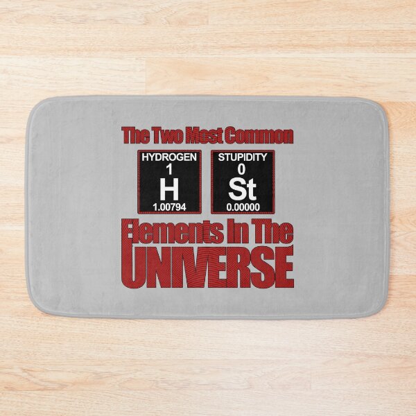 Item preview, Two The Most Common Elements in the Universe - Hydrogen and Stupidity (In Red) designed and sold by Bearded Jester Designs.