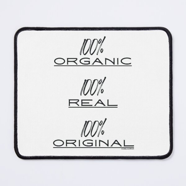 Item preview, 100% Organic 100% Real 100% Original designed and sold by giddygoldfinch.