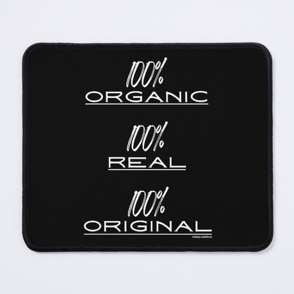 Item preview, 100% Organic 100% Real 100% Original T Shirt designed and sold by giddygoldfinch.