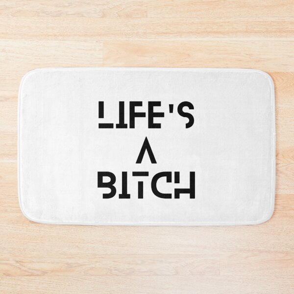 Item preview, Life's a bitch designed and sold by giddygoldfinch.