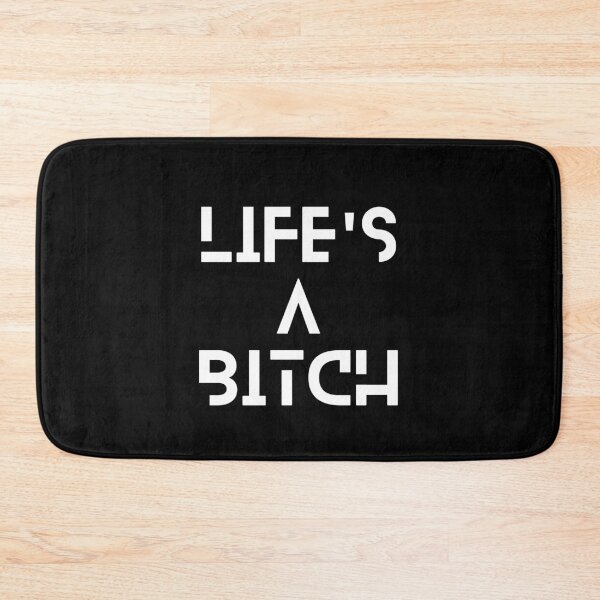 Item preview, Life's a bitch designed and sold by giddygoldfinch.