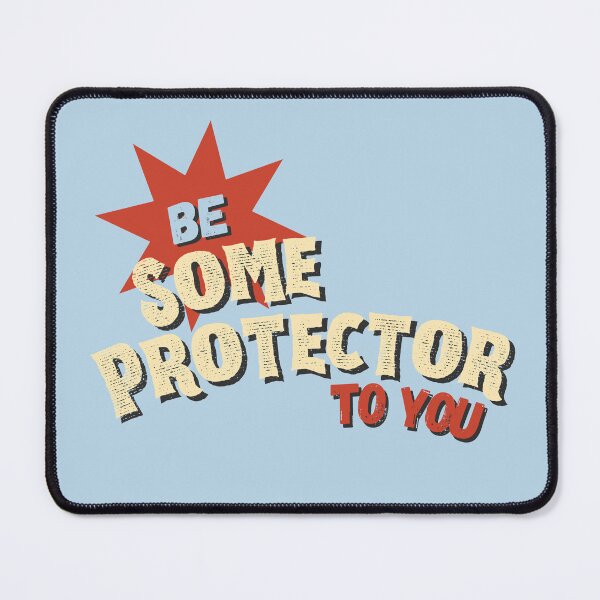 Item preview, Be some protector to you designed and sold by karma-style.