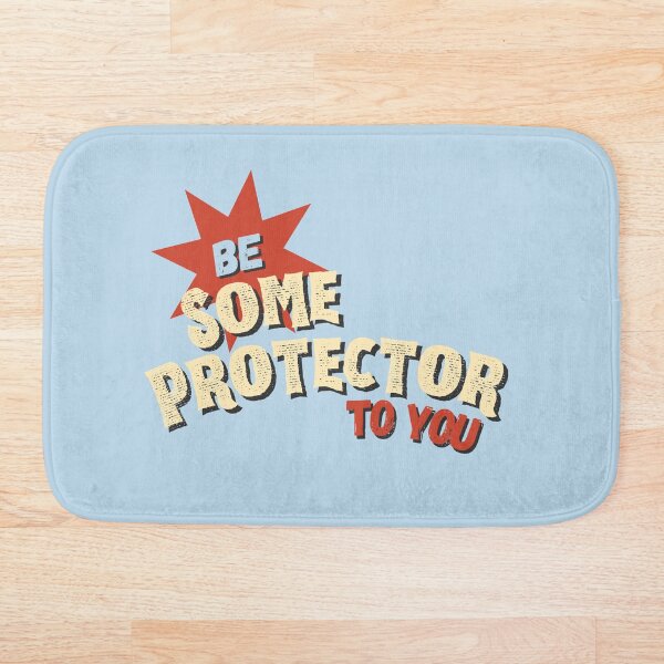 Item preview, Be some protector to you designed and sold by karma-style.