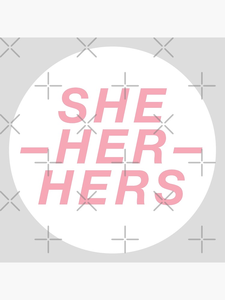 Pink Pronouns She Her Hers Poster For Sale By Dlpalmer Redbubble 3163