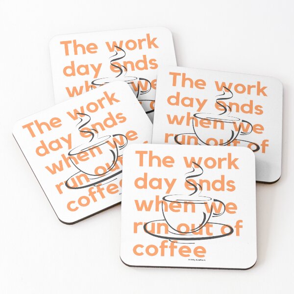 Item preview, The day ends when we run out of coffee Shirt designed and sold by giddygoldfinch.