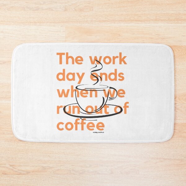 Item preview, The day ends when we run out of coffee Shirt designed and sold by giddygoldfinch.