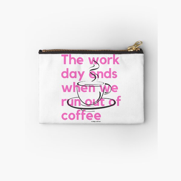 Item preview, The day ends when we run out of coffee Shirt designed and sold by giddygoldfinch.