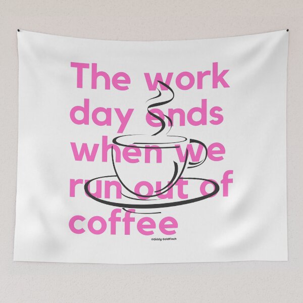 Item preview, The day ends when we run out of coffee Shirt designed and sold by giddygoldfinch.