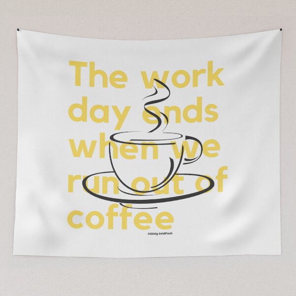 Item preview, The day ends when we run out of coffee Shirt designed and sold by giddygoldfinch.