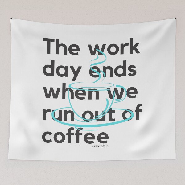 Item preview, The day ends when we run out of coffee Shirt designed and sold by giddygoldfinch.