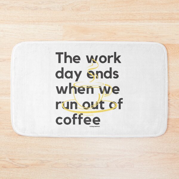 Item preview, The day ends when we run out of coffee Shirt designed and sold by giddygoldfinch.