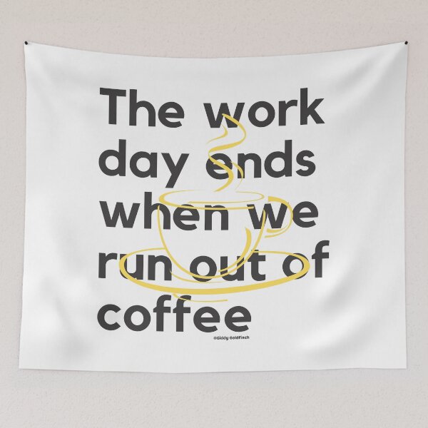 Item preview, The day ends when we run out of coffee Shirt designed and sold by giddygoldfinch.