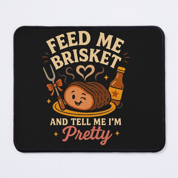 Item preview, Feed Me Brisket and Tell Me I’m Pretty Funny Quote designed and sold by Kybruno's Creations.