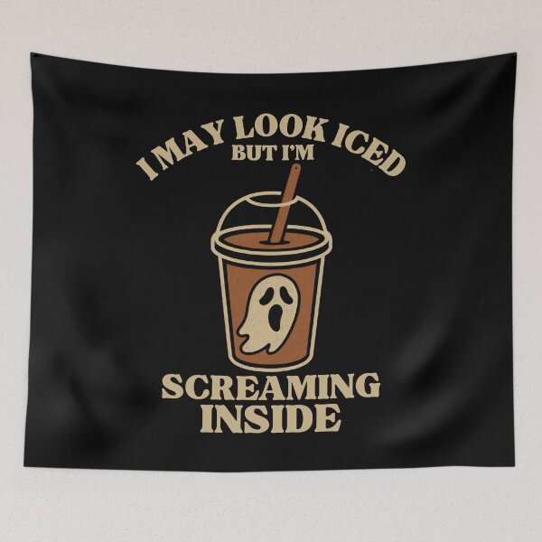 Item preview, I MAY LOOK ICED BUT I'M SCREAMING INSIDE designed and sold by DemureArtsy.