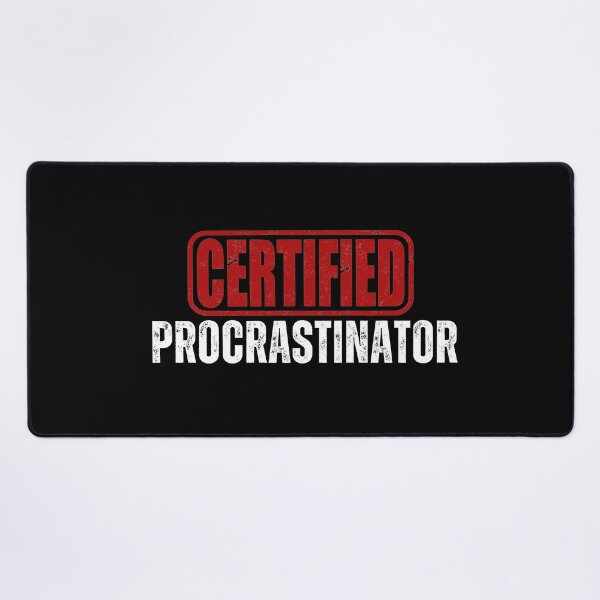 Item preview, Certified Procrastinator designed and sold by Oreo2020 Creations.