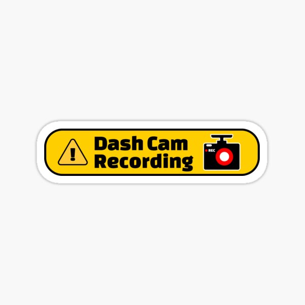 Artikel-Vorschau von Dashcam-Aufzeichnungsschild, designt und verkauft von TayShopTM.