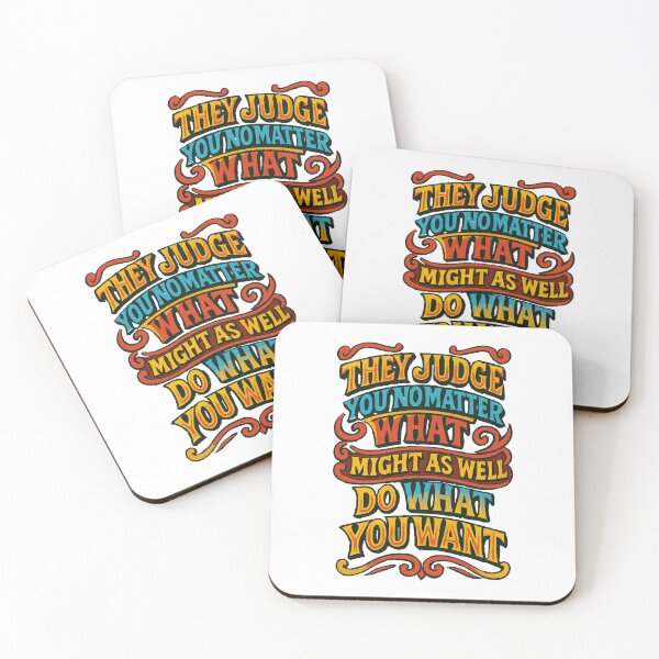 Item preview, They judge you no matter what, they might as well do what you want designed and sold by Quepepa.