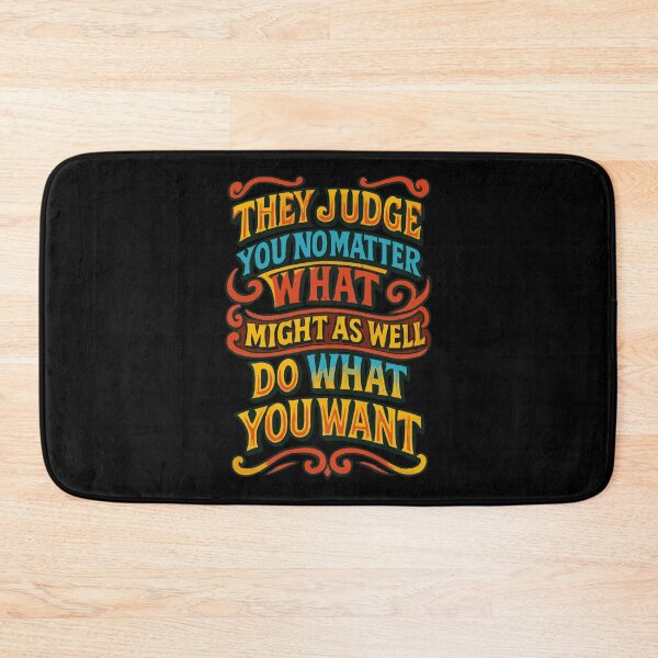 Item preview, They judge you no matter what, they might as well do what you want 2 designed and sold by Quepepa.