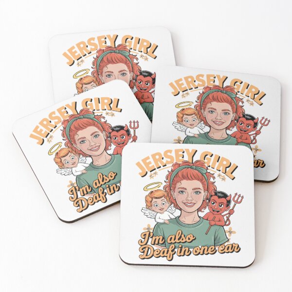 Item preview, I AM A JERSEY GIRL , I HAVE AN ANGEL ON ONE SHOULDER, AND A DEVIL ON THE OTHER. I'M ALSO DEAF IN ONE EAR. designed and sold by JerseyGirls.