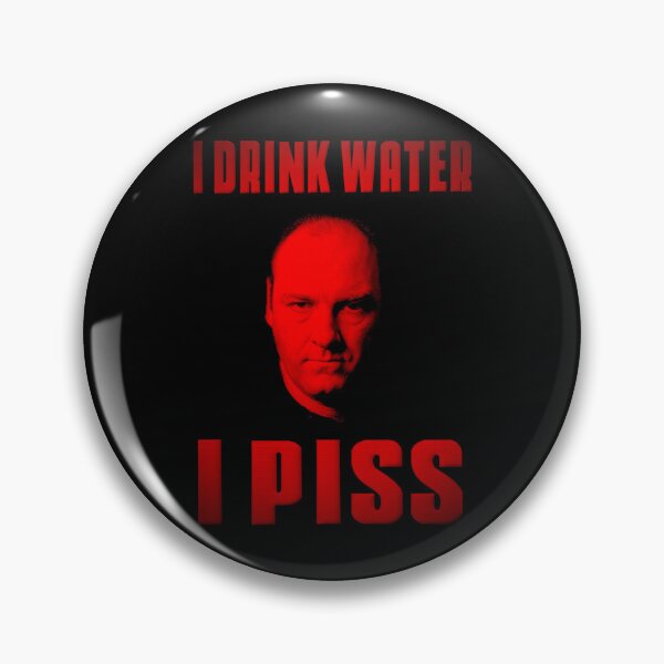 Item preview, I Drink Water I Piss designed and sold by PukeStag.