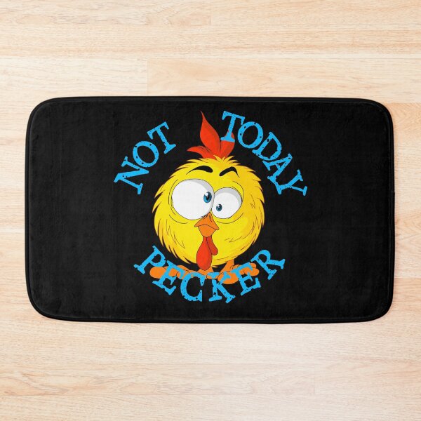Item preview, Not Today Pecker designed and sold by TheEndDesign.