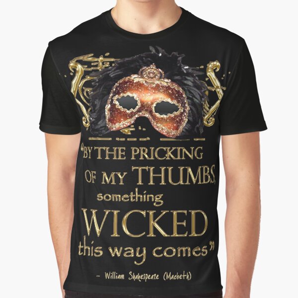 Shakespeare Macbeth "Something Wicked" Quote Graphic T-Shirt