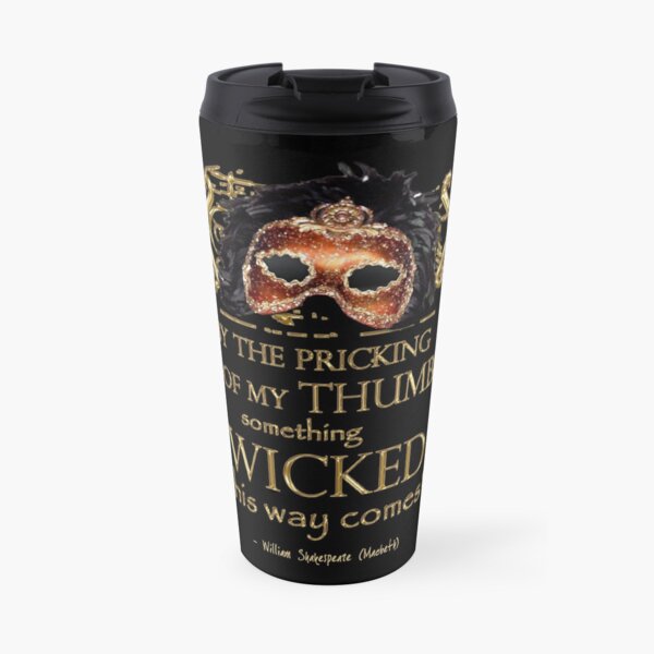 Shakespeare Macbeth "Something Wicked" Quote Travel Mug