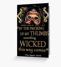 Shakespeare Macbeth "Something Wicked" Quote Greeting Card