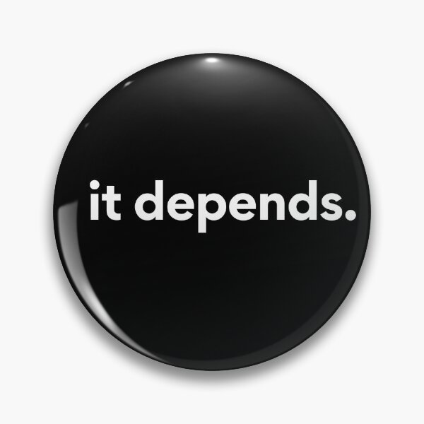 Item preview, it depends designed and sold by UserThreads.