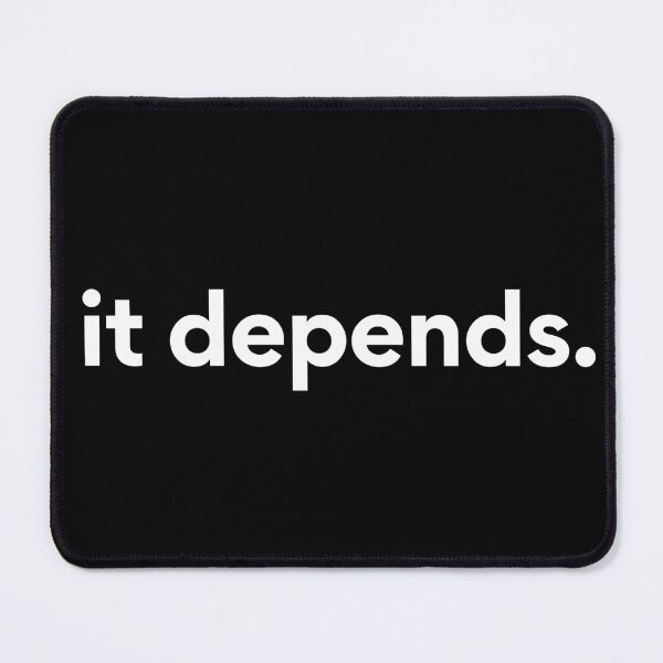 Item preview, it depends designed and sold by UserThreads.