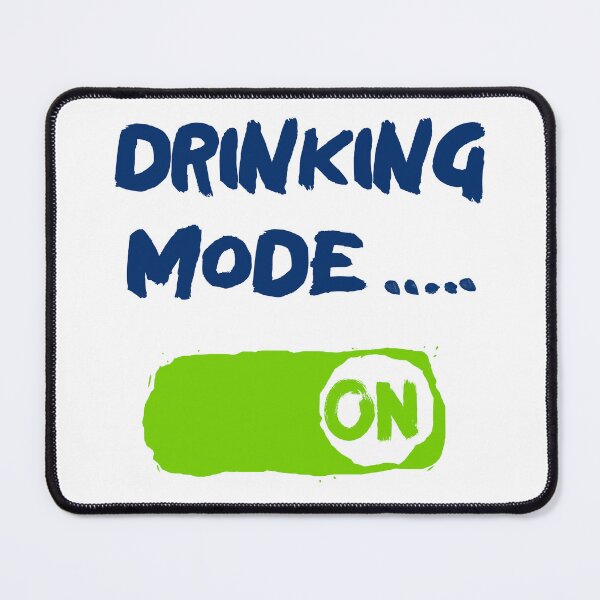 Item preview, Drinking Mode ON designed and sold by Doug's Landing.