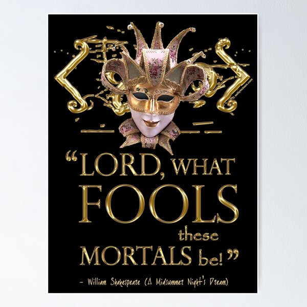 Shakespeare Midsummer Night's Dream Fools Quote Poster