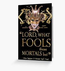 Shakespeare Midsummer Night's Dream Fools Quote Greeting Card