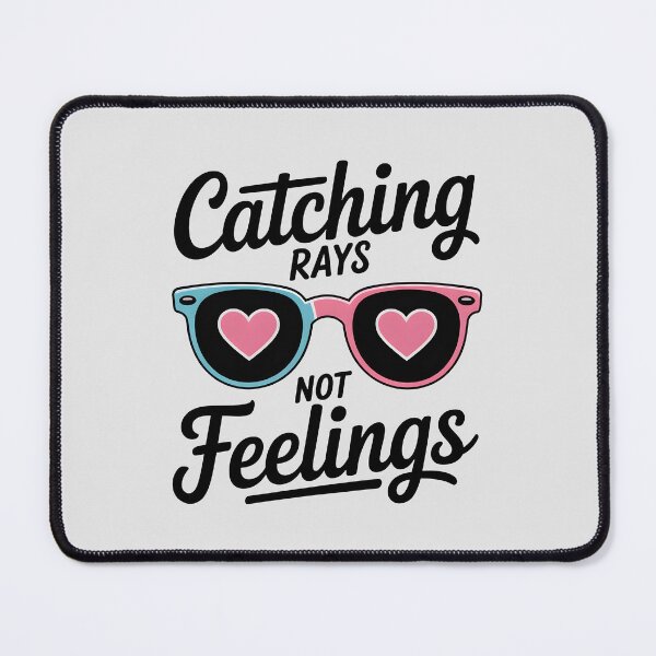 Item preview, Catching Rays, Not Feelings designed and sold by Jollys-ArtShop.